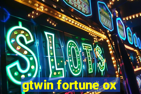 gtwin fortune ox